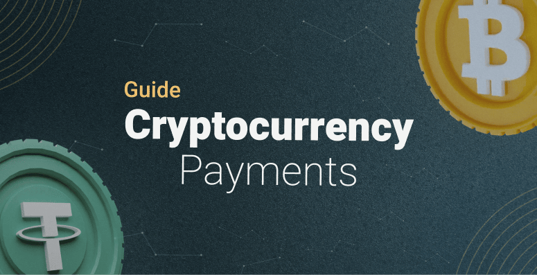 Cryptocurrency Payment Guide