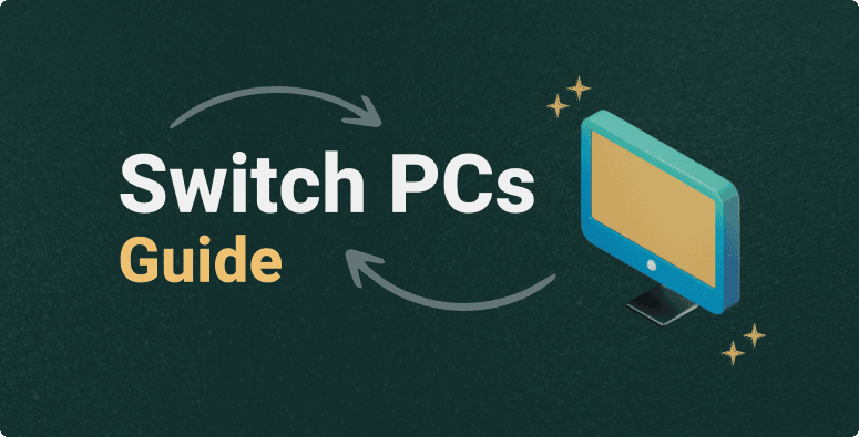 Switch PCs